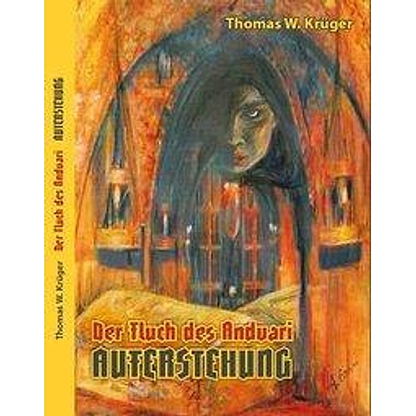 Der Fluch des Andvari - Auferstehung, Thomas W. Krüger