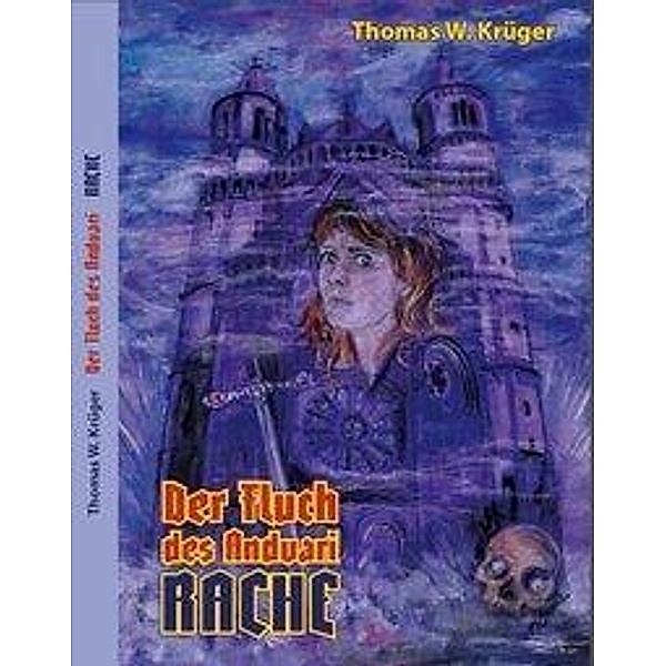 Der Fluch des Andvari - Rache, Thomas W. Krüger