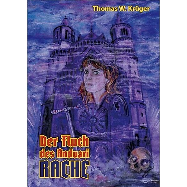 Der Fluch des Andvari Reihe: Der Fluch des Andvari: Rache. Historischer Kriminalroman. Band 2, Thomas W. Krüger