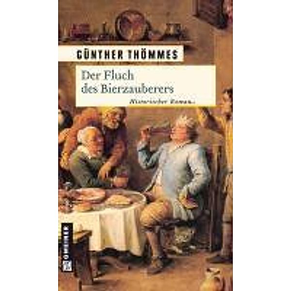 Der Fluch des Bierzauberers / Der Bierzauberer Bd.3, Günther Thömmes