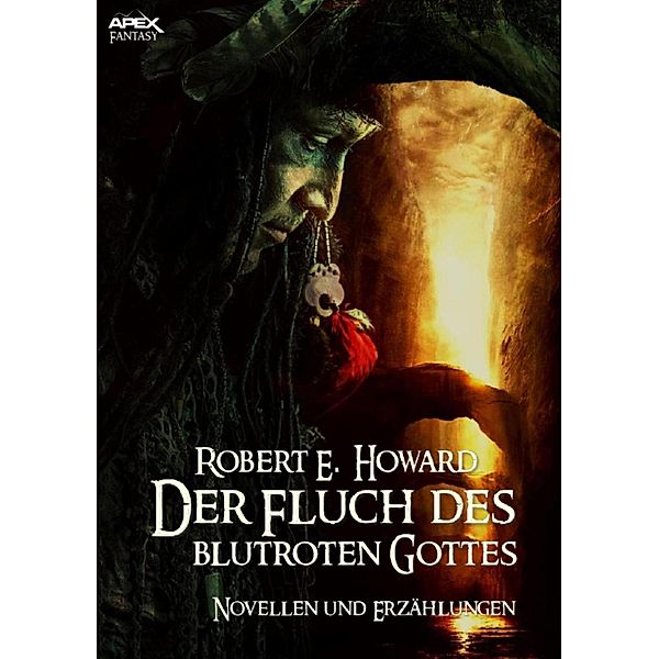 DER FLUCH DES BLUTROTEN GOTTES, Robert E. Howard