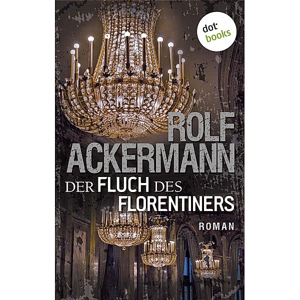 Der Fluch des Florentiners, Rolf Ackermann