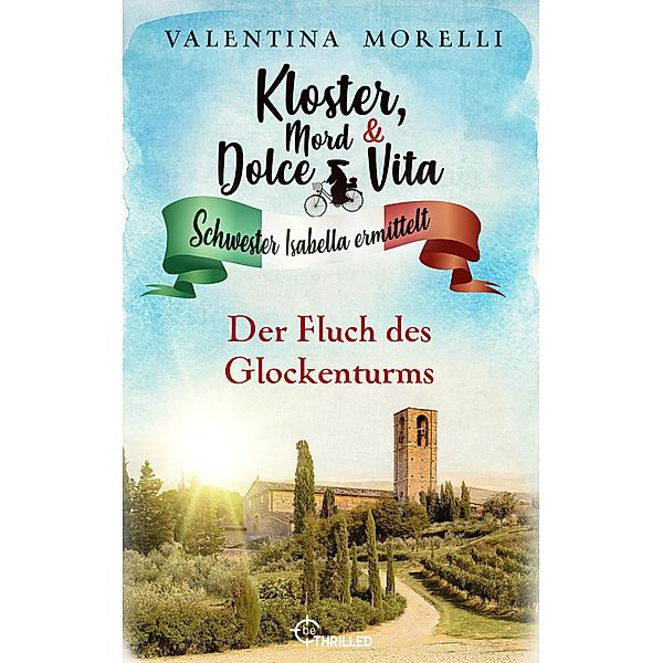 Der Fluch des Glockenturms / Kloster, Mord und Dolce Vita Bd.23, Valentina Morelli