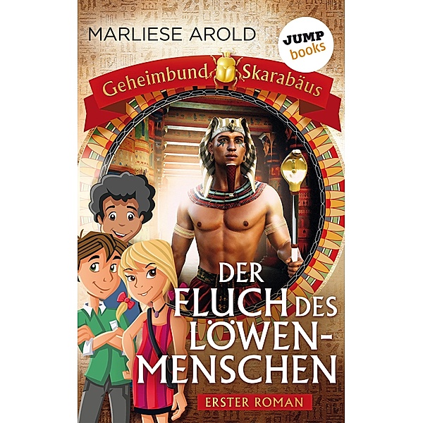 Der Fluch des Löwenmenschen / Geheimbund Skarabäus Bd.1, Marliese Arold