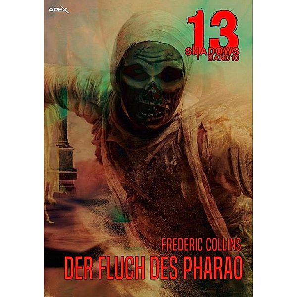 DER FLUCH DES PHARAO / 13 Shadows Bd.10, Frederic Collins