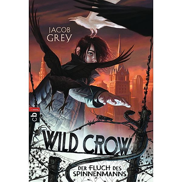 Der Fluch des Spinnenmanns / Wild Crow Bd.1, Jacob Grey