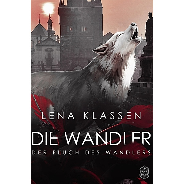 Der Fluch des Wandlers / Die Wandler Bd.3, Lena Klassen