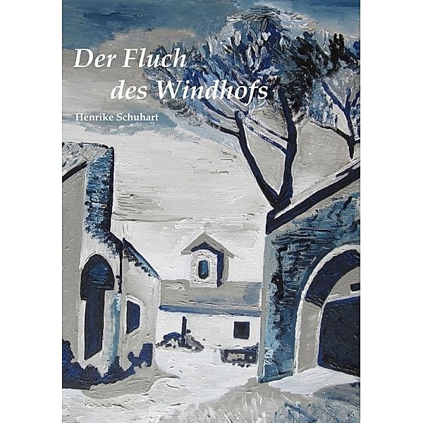 Der Fluch des Windhofs, Henrike Schuhart