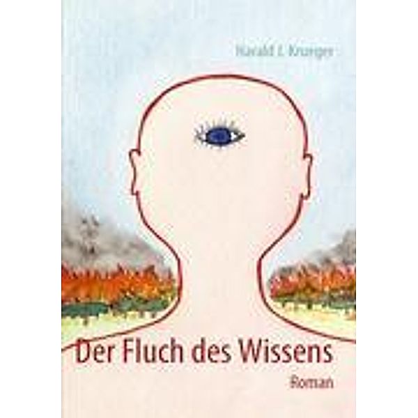 Der Fluch des Wissens, Harald J. Krueger