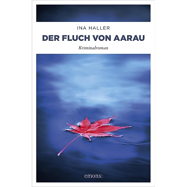 Der Fluch von Aarau / Andrina Kaufmann Bd.6, Ina Haller