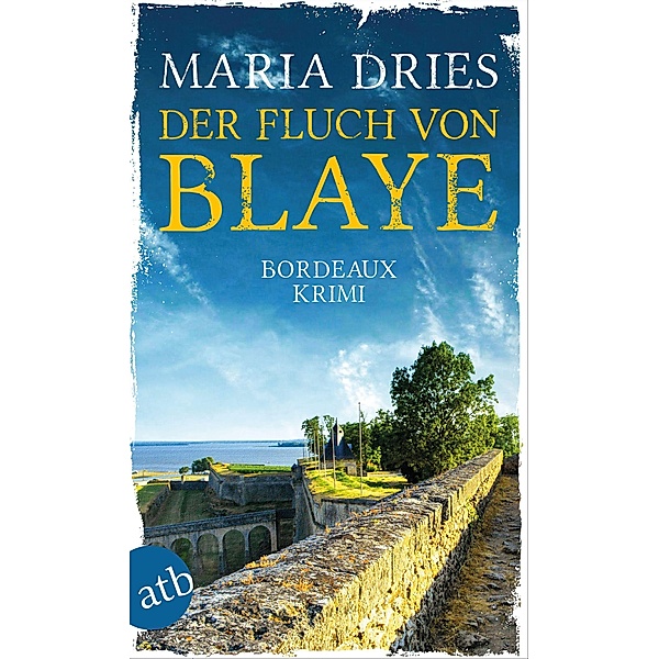 Der Fluch von Blaye / Pauline Castelot ermittelt in Bordeaux Bd.2, Maria Dries