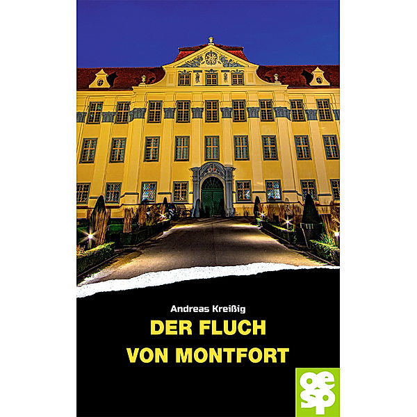 Der Fluch von Montfort, Andreas Kreißig