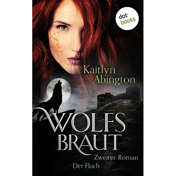 Der Fluch / Wolfsbraut Bd.2, Kaitlyn Abington