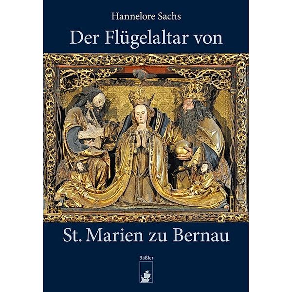 Der Flügelaltar von St. Marien zu Bernau, Hannelore Sachs