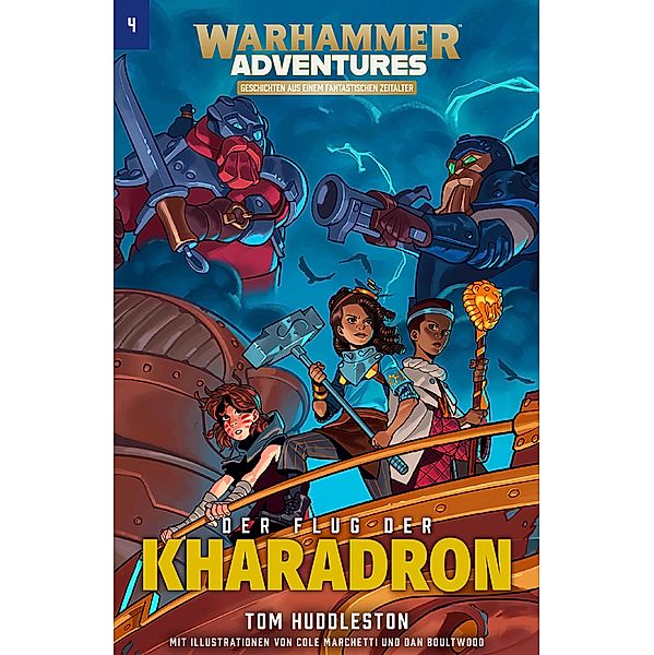 Der Flug der Kharadron / Warhammer Adventures: Die Acht Reiche Bd.4, Tom Huddleston