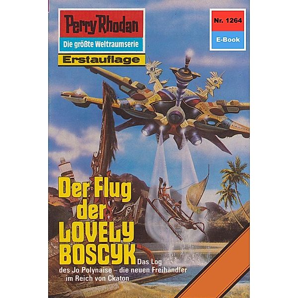 Der Flug der LOVELY BOSCYK (Heftroman) / Perry Rhodan-Zyklus Chronofossilien - Vironauten Bd.1264, Arndt Ellmer