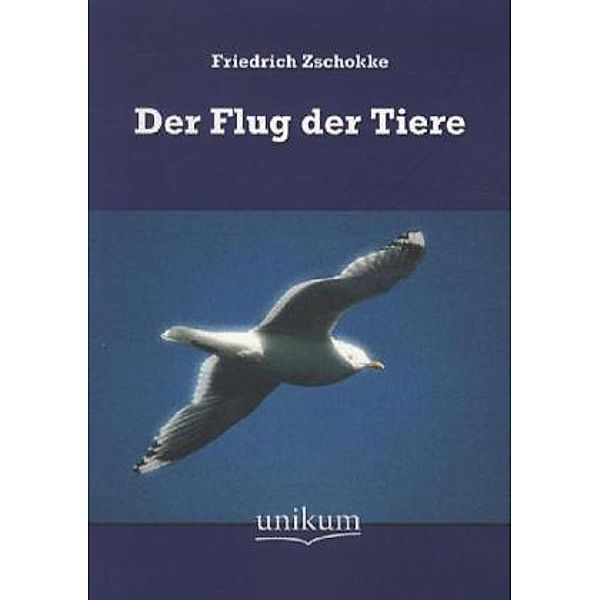 Der Flug der Tiere, Friedrich Zschokke