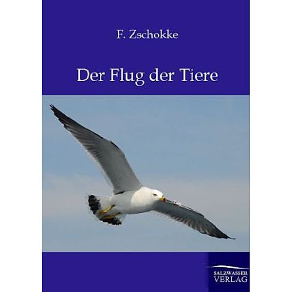 Der Flug der Tiere, F. Zschokke