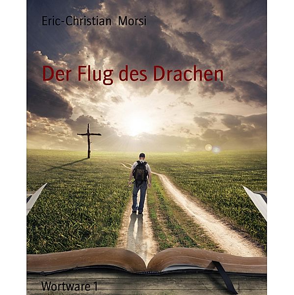 Der Flug des Drachen, Eric-Christian Morsi