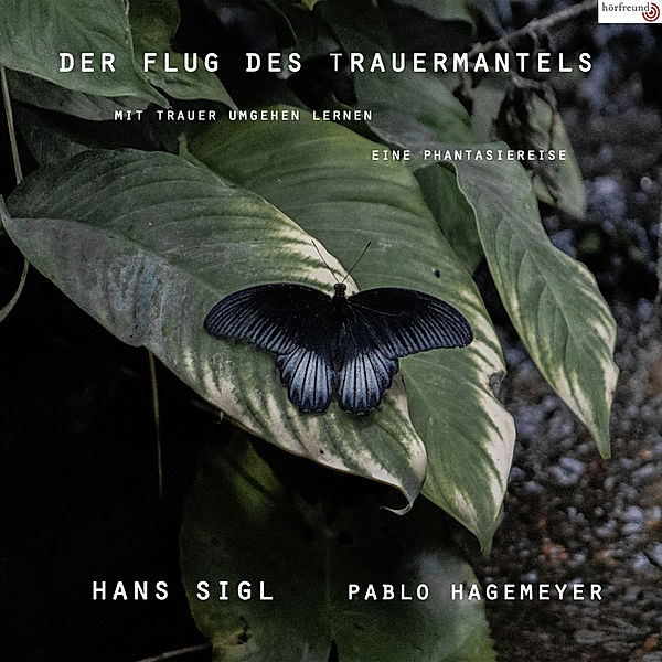 Der Flug des Trauermantels, Hans Sigl, Pablo Hagemeyer
