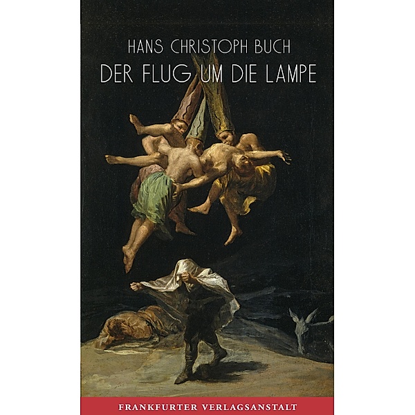 Der Flug um die Lampe, Hans Christoph Buch