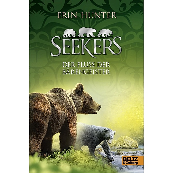Der Fluss der Bärengeister / Seekers Bd.9, Erin Hunter