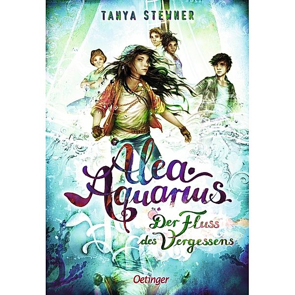 Der Fluss des Vergessens / Alea Aquarius Bd.6, Tanya Stewner
