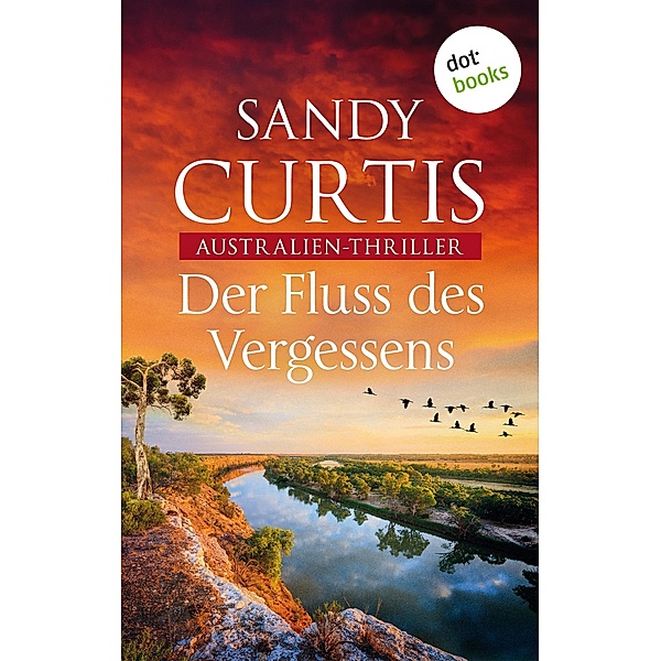 Der Fluss des Vergessens / Australian Heat Bd.2, Sandy Curtis