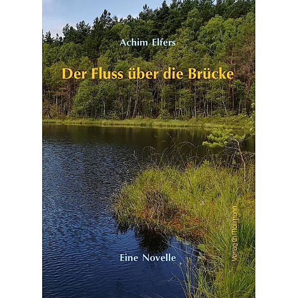 Der Fluss über die Brücke, Achim Elfers