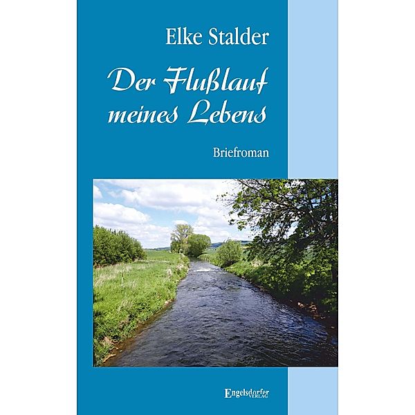 Der Flusslauf meines Lebens, Elke Stalder