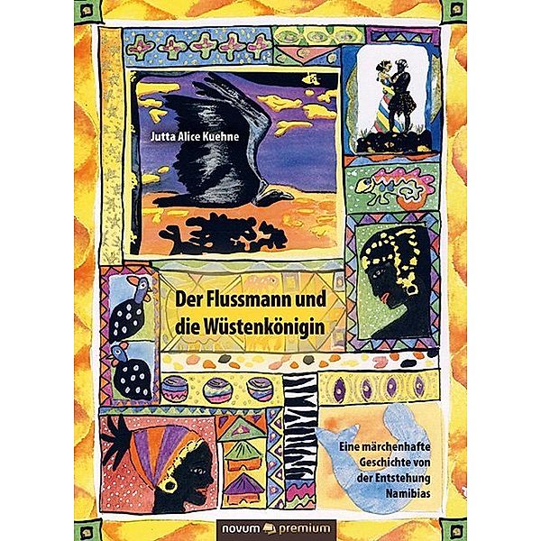 Der Flussmann und die Wüstenkönigin - The River Man and the Desert Queen, Jutta Alice Kuehne