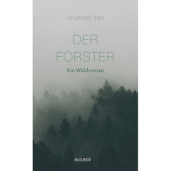 Der Förster, Andreas Iten