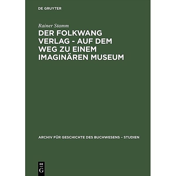 Der Folkwang Verlag - Auf dem Weg zu einem imaginären Museum, Rainer Stamm