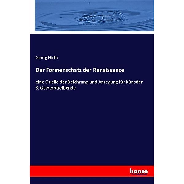 Der Formenschatz der Renaissance, Georg Hirth