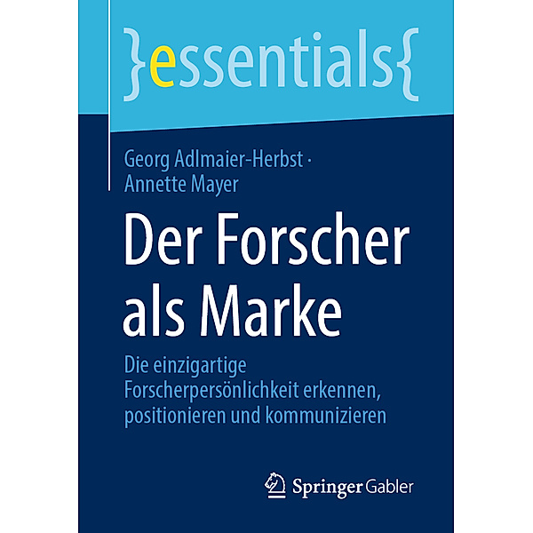Der Forscher als Marke, Georg Adlmaier-Herbst, Annette Mayer