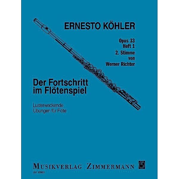 Der Fortschritt im Flötenspiel op. 33, für 2 Flöten.H.1, Ernesto Köhler