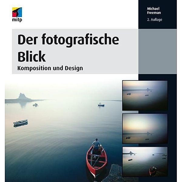 Der fotografische Blick, Michael Freeman