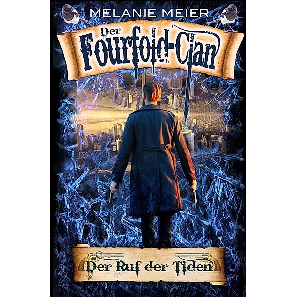 Der Fourfold-Clan: Der Ruf der Tiden, Melanie Meier