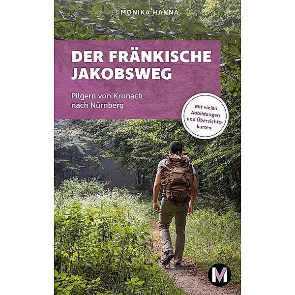 Der fränkische Jakobsweg, Monika Hanna