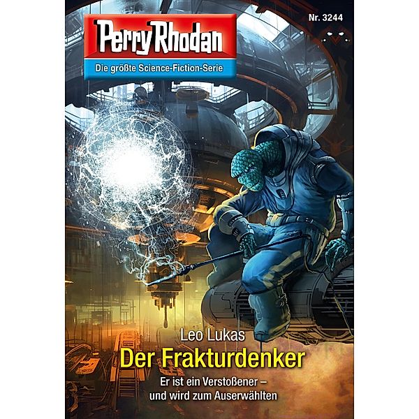 Der Frakturdenker / Perry Rhodan-Zyklus Fragmente Bd.3244, Leo Lukas
