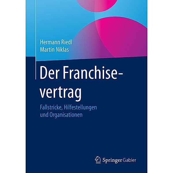 Der Franchisevertrag, Hermann Riedl, Martin Niklas