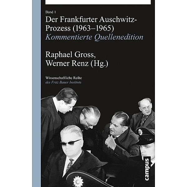 Der Frankfurter Auschwitz-Prozess (1963-1965) / Wissenschaftliche Reihe des Fritz Bauer Instituts Bd.22