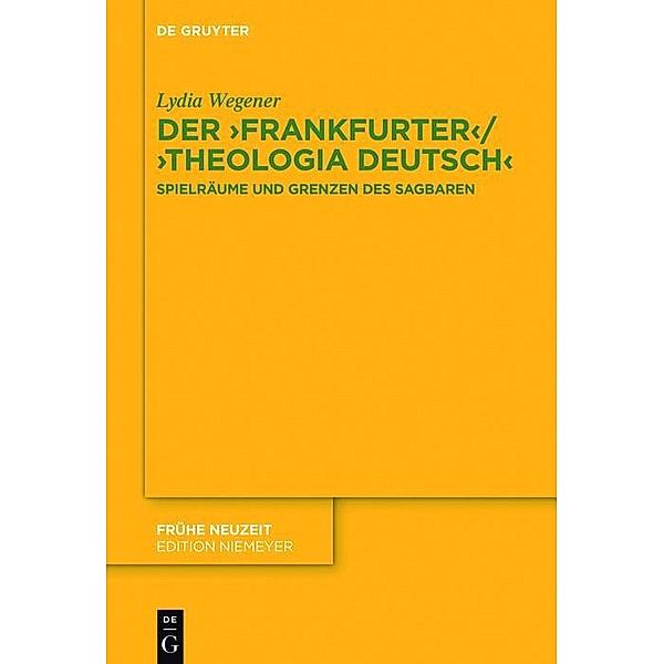 Der ,Frankfurter' / ,Theologia deutsch' / Frühe Neuzeit Bd.201, Lydia Wegener
