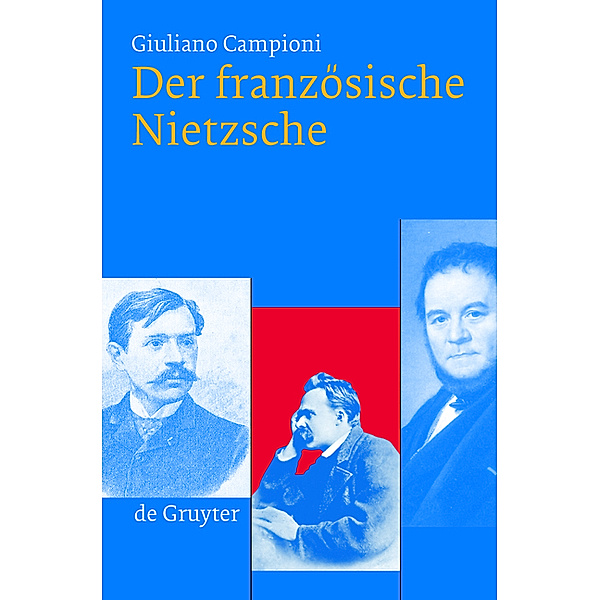 Der französische Nietzsche, Giuliano Campioni