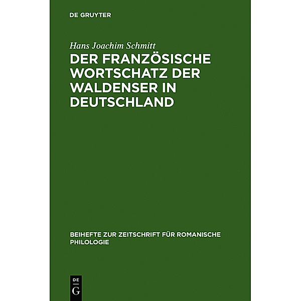 Der französische Wortschatz der Waldenser in Deutschland, Hans J. Schmitt