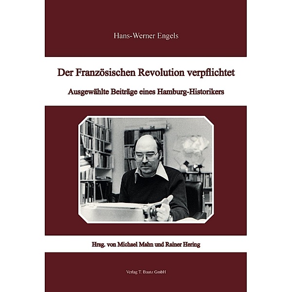 Der Französischen Revolution verpflichtet / Bibliothemata Bd.25, Hans-Werner Engels