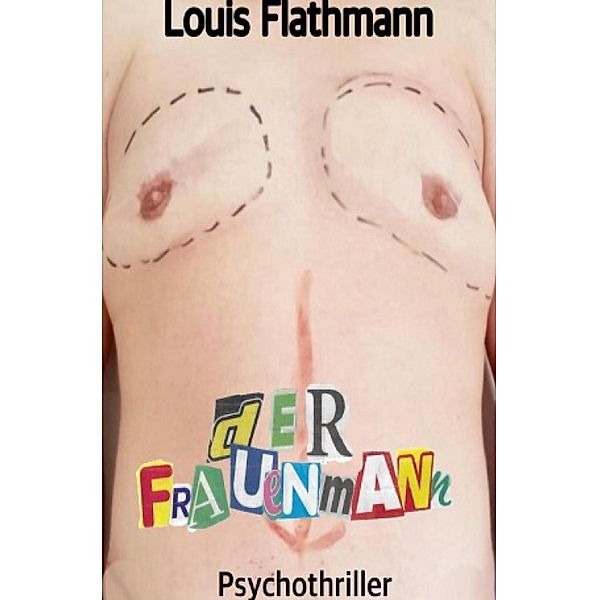 Der Frauenmann, Louis Flathmann