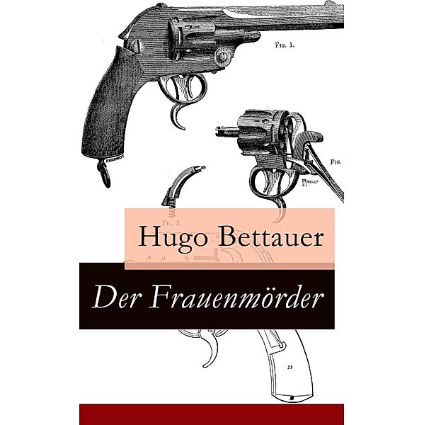 Der Frauenmörder, Hugo Bettauer