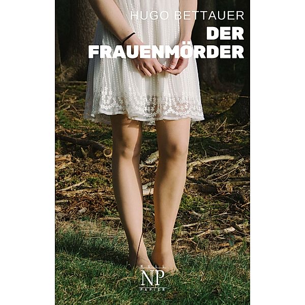 Der Frauenmörder / Krimis bei Null Papier, Hugo Bettauer