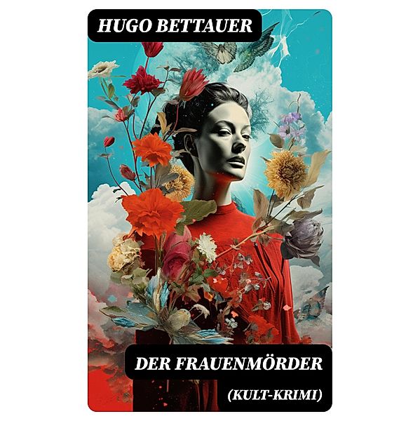 Der Frauenmörder (Kult-Krimi), Hugo Bettauer